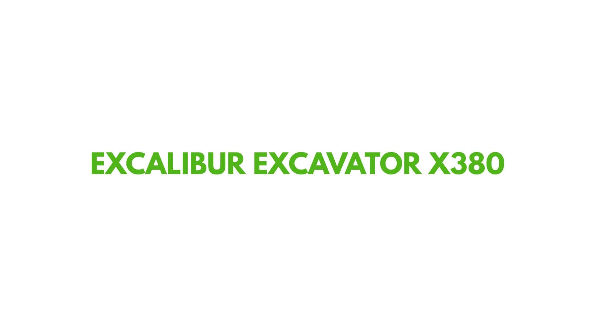 Excalibur Excavator X380 logo in green text on a white background for heavy-duty machinery.